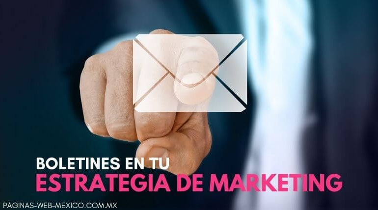 Los boletines en una estrategia de email marketing