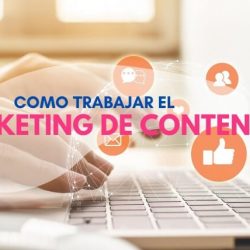 Como Trabajar el Marketing de Contenidos