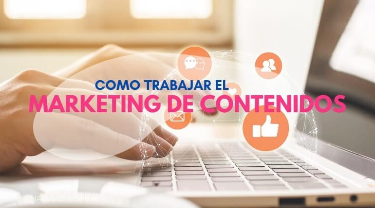 Como Trabajar el Marketing de Contenidos