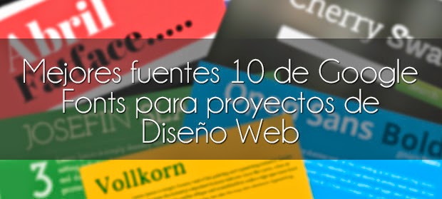 Mejores 10 fuentes de Google Fonts para proyectos de Diseño Web