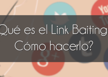 ¿Que es el Link Baiting y como hacerlo?