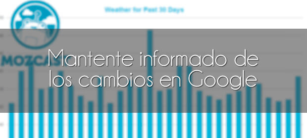 Saber cuando han ocurrido cambios de algoritmo en Google
