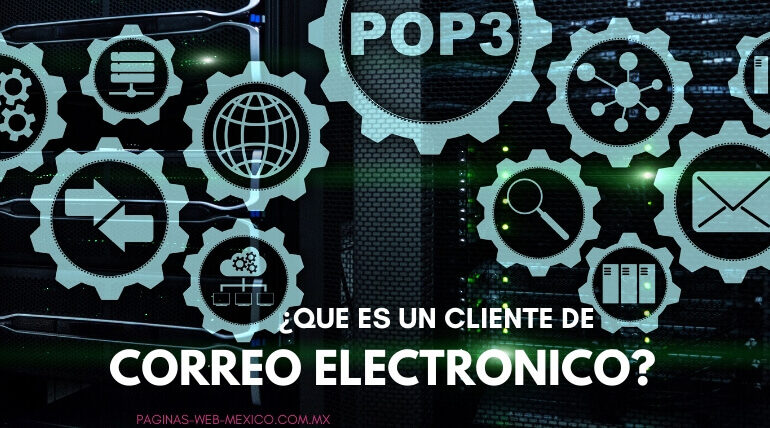 ¿Qué es un Cliente de Correo Electrónico, SMTP, POP y IMAP?