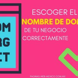 Escoger el Nombre de Dominio de tu Negocio Correctamente
