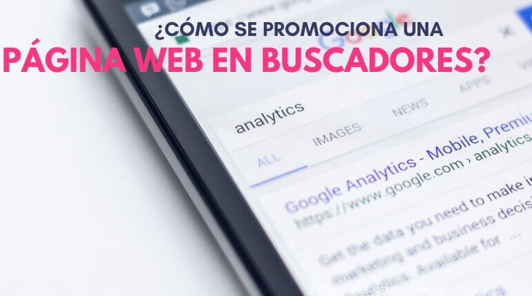 ¿Cómo se Promociona una Página Web en Buscadores?