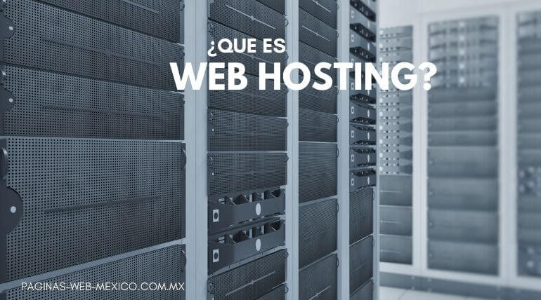 ¿Qué es el Hospedaje Web o “Web Hosting”?